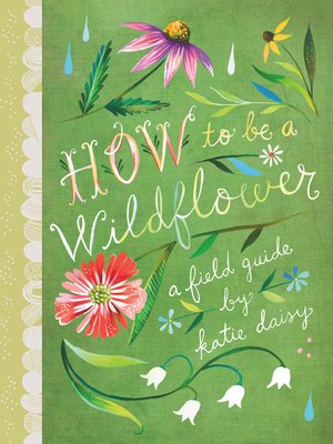 cover image of How to Be a Wildflower